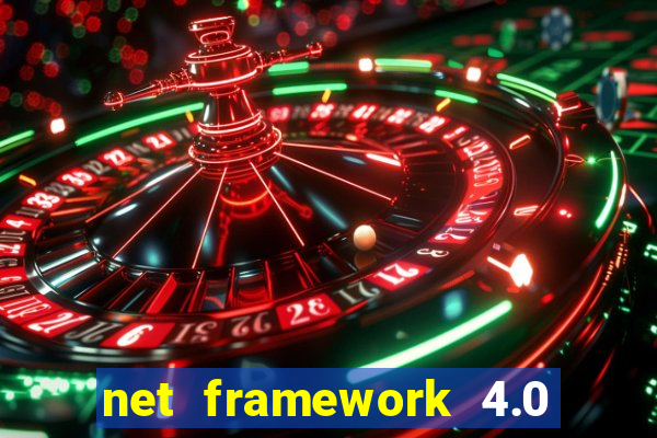 net framework 4.0 v 30319 windows 7